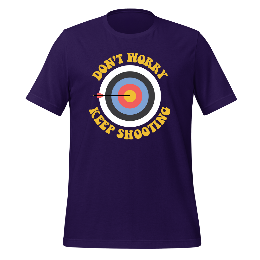 Don't Worry Keep Shooting T-shirt