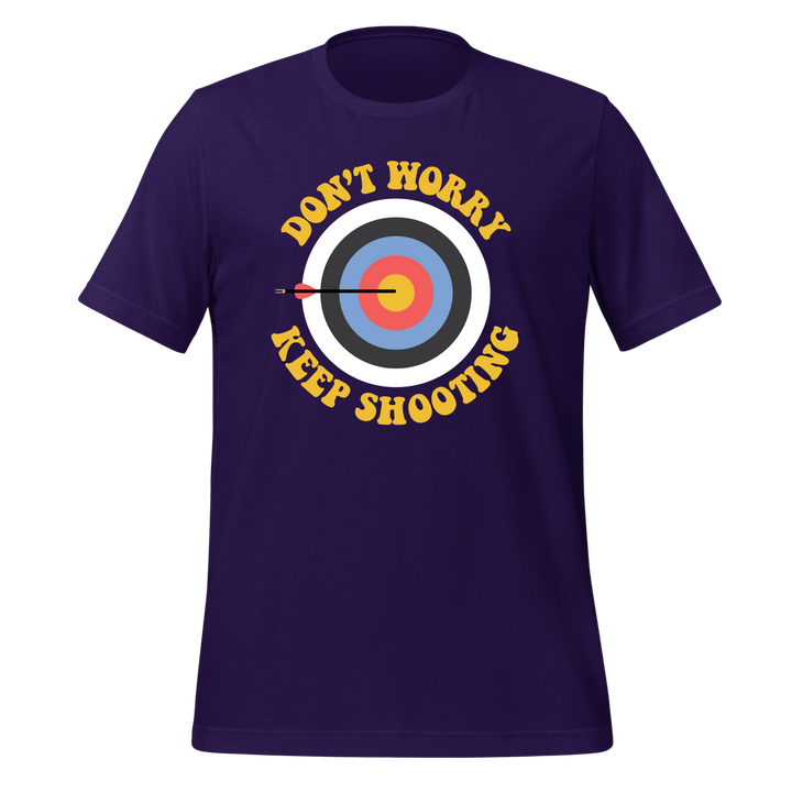 Don't Worry Keep Shooting T-shirt